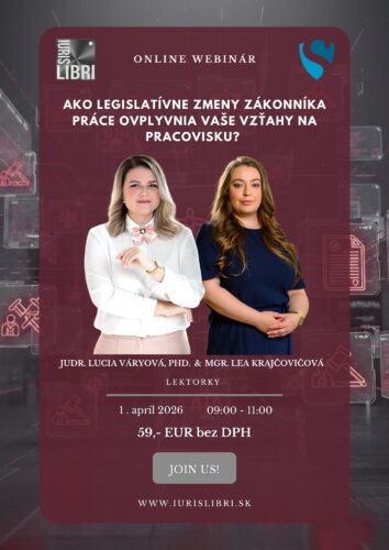 Ako legislatívne zmeny Zákonníka práce ovplyvnia vaše vzťahy na pracovisku?